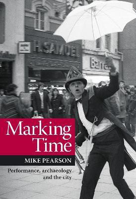 Marking Time(English, Paperback, Pearson Mike Prof.)