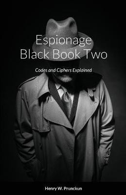 Espionage Black Book Two(English, Paperback, Prunckun Henry)
