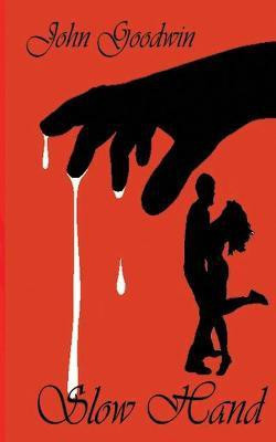 Slow Hand(English, Paperback, Goodwin John Dr)