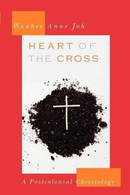 Heart of the Cross(English, Paperback, Joh Wonhee Anne)