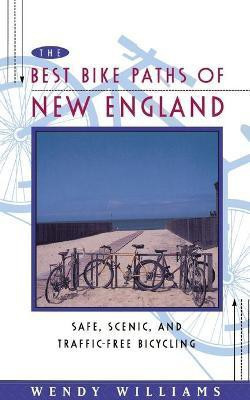 Best Bike Paths of New England(English, Paperback, Williams Wendy)