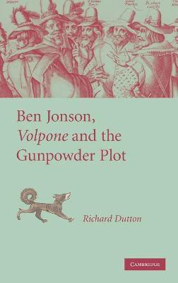 Ben Jonson, Volpone and the Gunpowder Plot(English, Hardcover, Dutton Richard)