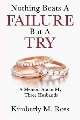 Nothing Beats a Failure But a Try(English, Paperback, Ross Kimberly M)