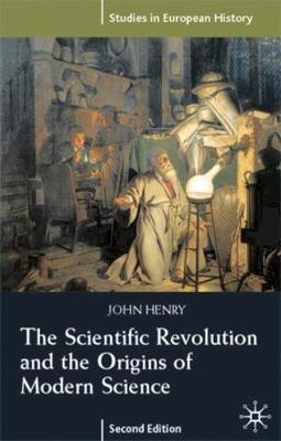 The Scientific Revolution and the Origins of Modern Science(English, Electronic book text, Henry John)