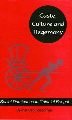 Caste, Culture and Hegemony(English, Hardcover, Bandyopadhyay Sekhar)
