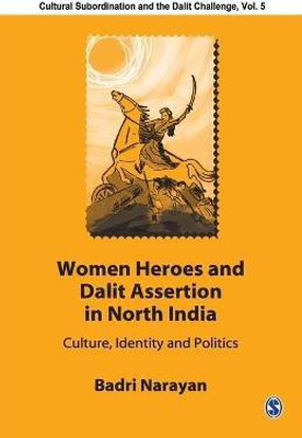 Women Heroes and Dalit Assertion in North India(English, Paperback, Narayan Badri)