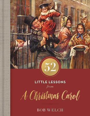 52 Little Lessons from A Christmas Carol(English, Hardcover, Welch Bob)