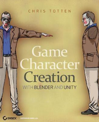 Game Character Creation with Blender and Unity(English, Paperback, Totten Chris)
