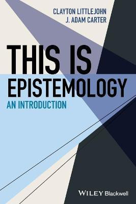 This Is Epistemology(English, Paperback, Carter J. Adam)