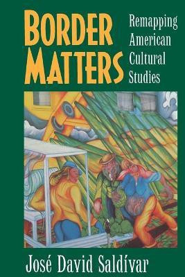 Border Matters(English, Paperback, Saldivar Jose David)