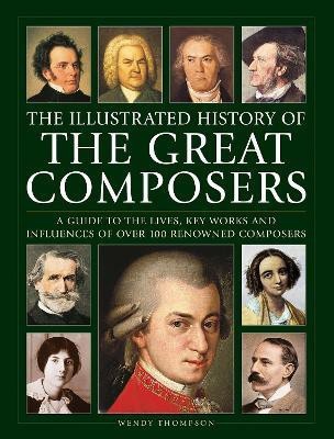 Great Composers, The Illustrated History of(English, Hardcover, Thompson Wendy)