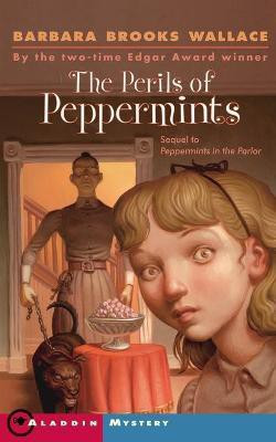 The Perils of Peppermints(English, Paperback, Wallace Barbara Brooks)