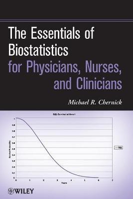 The Essentials of Biostatistics for Physicians, Nurses, and Clinicians(English, Paperback, Chernick Michael R.)