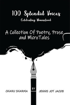 100 Splendid Voices(English, Paperback, Charu Sharma, amp, Jennis Joy Jacob)