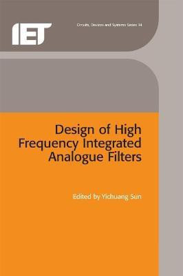 Design of High Frequency Integrated Analogue Filters(English, Hardcover, unknown)