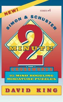 SIMON & SCHUSTER TWO-MINUTE CROSSWORDS Vol. 4(English, Paperback, King David)