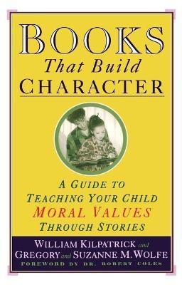 Books That Build Character(English, Paperback, Kilpatrick William)