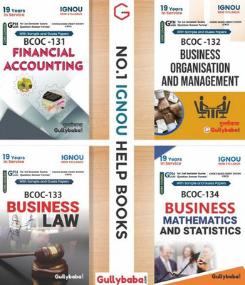 IGNOU BCOC-131 FINANCIAL ACCOUNTING BCOC-132 Business Organisation And Management BCOC-133 Business Law BCOC-134 BUSINESS MATHEMATICS AND STATISTICS(Paperback, GPH Panel of Experts) IGNOU BCOC-131 FINANCIAL ACCOUNTING BCOC-132 Business Organisation And Management BCOC-133 Business Law BCOC-134 BUSINESS MATHEMATICS AND STATISTICS(Paperback, GPH Panel of Experts)