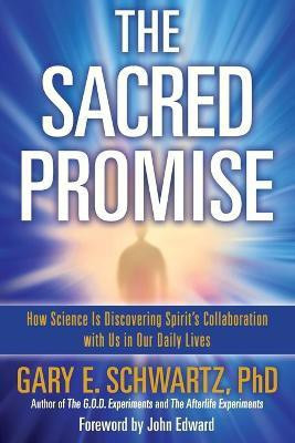 Sacred Promise(English, Paperback, Schwartz Gary E PH D PH.D.)