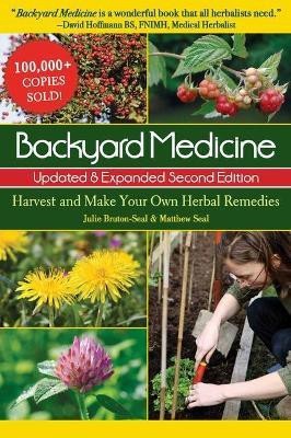 Backyard Medicine Updated & Expanded Second Edition(English, Paperback, Bruton-Seal Julie)