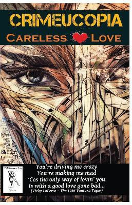 Crimeucopia - Careless Love(English, Paperback, Authors Various)