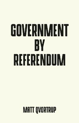 Government by Referendum(English, Paperback, Qvortrup Matt)