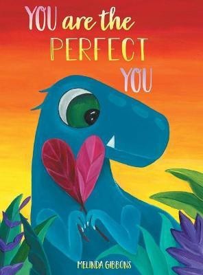 You are the Perfect You(English, Hardcover, Gibbons Melinda)