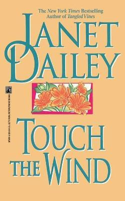 Touch the Wind(English, Paperback, Dailey Janet)
