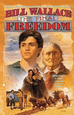 The Final Freedom(English, Paperback, Wallace Bill)