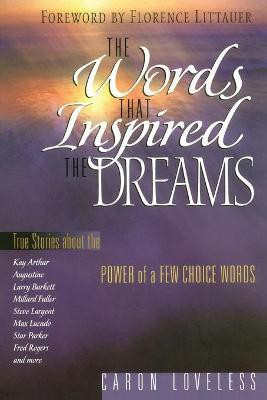 The Words that Inspired the Dreams(English, Paperback, Loveless Caron Chandler)