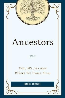 Ancestors(English, Paperback, Hertzel David)