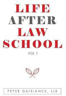 Life After Law School(English, Paperback, Gaisiance Llb Peter)