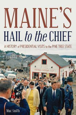 Maine's Hail to the Chief(English, Paperback, Smith Mac)