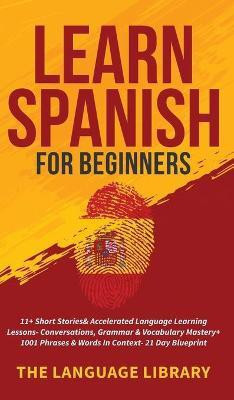 Learn Spanish For Beginners(English, Hardcover, The Language Library)