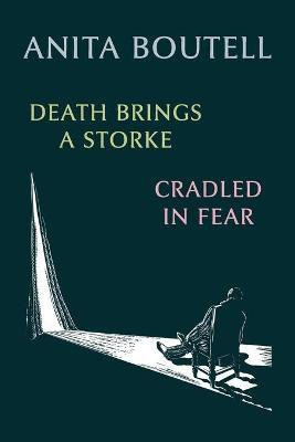 Death Brings a Storke / Cradled in Fear(English, Paperback, Boutell Anita)