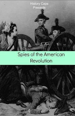 Spies of the American Revolution(English, Paperback, Brinkley Howard)
