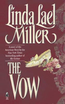 The Vow(English, Paperback, Miller Linda Lael)
