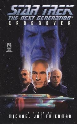 Star Trek: The Next Generation: Crossover(English, Paperback, Friedman Michael Jan)