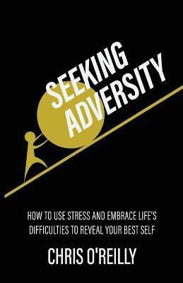 Seeking Adversity(English, Paperback, O'Reilly Chris)