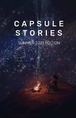 Capsule Stories Summer 2021 Edition(English, Paperback, unknown)