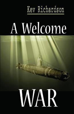 A Welcome War(English, Paperback, Richardson Kev)