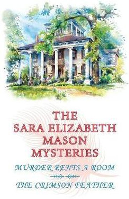 The Sara Elizabeth Mason Mysteries, Volume 1(English, Paperback, Mason Sara Elizabeth)