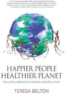 Happier People, Healthier Planet(English, Paperback, Belton Teresa)