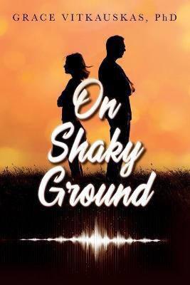 On Shaky Ground(English, Paperback, Vitkauskas Grace)