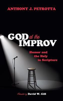 God at the Improv(English, Hardcover, Petrotta Anthony J)