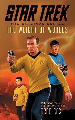 Star Trek: The Original Series: The Weight of Worlds(English, Paperback, Cox Greg)