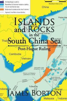 Islands and Rocks in the South China Sea(English, Paperback, Borton James)