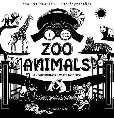 I See Zoo Animals(Spanish, Hardcover, Dick Lauren)