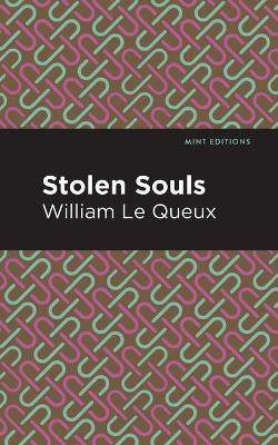 Stolen Souls(English, Paperback, Queux William Le)