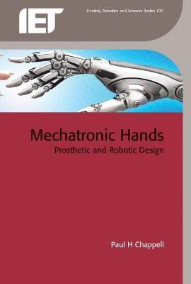 Mechatronic Hands(English, Hardcover, Chappell Paul H.)